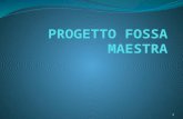 PROGETTO FOSSA MAESTRA