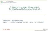 A Study of Learning a Merge Model  for Multilingual Information Retrieval