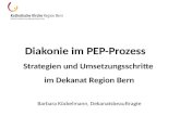 Diakonie im PEP-Prozess    Strategien und Umsetzungsschritte  im Dekanat Region Bern
