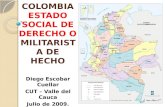 COLOMBIA ESTADO SOCIAL DE  DERECHO O MILITARISTA DE HECHO
