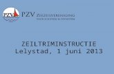 ZEILTRIMINSTRUCTIE Lelystad , 1  juni  2013