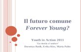 Il futuro comune Forever Young?