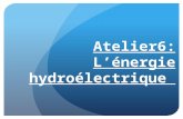 Atelier6: L’énergie hydroélectrique