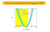 Ricerca  del  Bosone di  Higgs a LHC