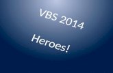 VBS 2014 Heroes!