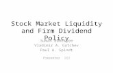Stock Market Liquidity and Firm Dividend Policy
