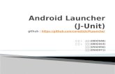 Android Launcher (J-Unit) github  :  https :// github/corestick/PLauncher