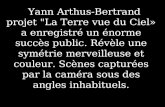 Yann Arthus-Bertrand projet "La Terre vue du Ciel»