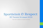 Sportiviteit  & Respect  HC Twente 26 maart 2014