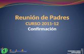 Reunión  de Padres CURSO 2011-12 Confirmación