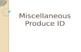 Miscellaneous Produce ID