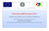 Giornata dell’Europa 2011 MOSTRA  DEI PRODOTTI DEGLI INTERVENTI FORMATIVI
