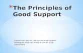 The Principles of  G ood  S upport