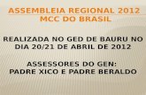 ASSEMBLEIA REGIONAL 2012  MCC DO BRASIL