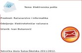 Tema:  Elektronska  pošta Predmet: Računarstvo i informatika Odeljenje: Elektrotehničar računara