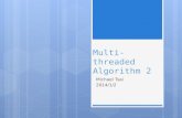 Multi-threaded Algorithm 2