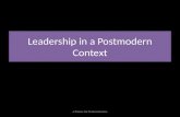 Leadership in a Postmodern Context