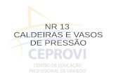 NR 13  CALDEIRAS E VASOS DE PRESSÃO