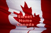 Sweet Home Canada