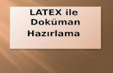 LATEX  ile  Doküman Hazırlama