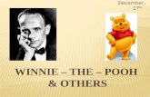 Winnie – the – pooh  & others