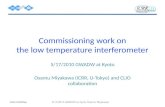 Commissioning work on the low temperature interferometer