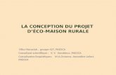 LA CONCEPTION DU PROJET  D’ÉCO-MAISON RURALE