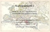 Europarecht I Prof. Dr. Dr. h.c. Ingolf Pernice  Humboldt-Universität zu Berlin
