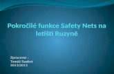 Pokročilé funkce  Safety Nets  na letišti Ruzyně