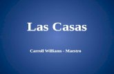 Las Casas Carroll Williams - Maestro