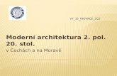 Moderní architektura 2. pol. 20. stol.  v Čechách a na Moravě