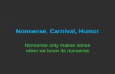 Nonsense ,  Carnival, Humor