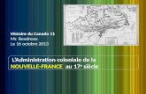 Histoire du Canada 11 Mr. Boudreau Le 16 octobre 2013 L’Administration coloniale de la