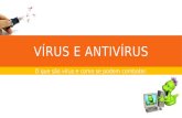 Vírus e Antivírus