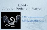LLVM -  Another  Toolchain  Platform