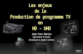 Les enjeux  de  la  Production  de programme TV  en  HD - UHD