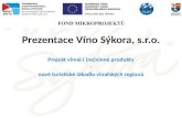 Prezentace  Víno Sýkora, s.r.o.