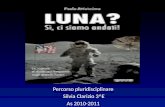 Percorso pluridisciplinare  Silvia Clarizio 3^E As 2010-2011