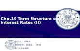 Chp.19  Term Structure of  Interest Rates (II)