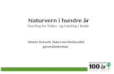 Naturvern i hundre år Samling for fylkes- og lokallag i Bodø