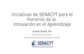 Iniciativas  de SENACYT para el Fomento de la  Innovación en el Aprendizaje