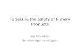 To Secure the Safety of Fishery Products