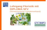 Lehrgang Floristik  mit DIPLOMA  SFV  (Schweizerischer  Floristenverband )