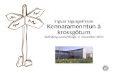 Ingvar Sigurgeirsson Kennaramenntun á krossgötum Skólaþing sveitarfélaga, 4. nóvember 2013