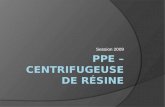 PPE – Centrifugeuse de résine