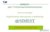 SIMEST  per l’internazionalizzazione Enrico d’Angeli Dipartimento Promozione e Marketing