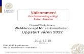 Förnyad Webbnärvaro; Webbkoncept  för verksamheten; Uppstart våren 2012