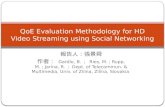 QoE Evaluation Methodology for HD Video Streaming using Social Networking
