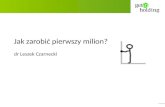 Jak zarobić pierwszy milion? dr Leszek Czarnecki