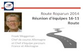 Route Roparun 2014 Réunion d’équipes 16-11 Route